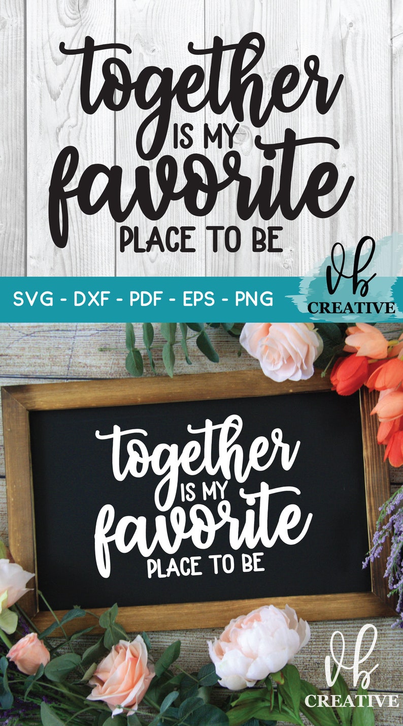 Together is my Favorite Place to Be SVG file for Cricut / Etsy