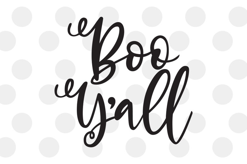 Boo Y'all SVG file for Cricut/Silhouette Halloween Svg | Etsy