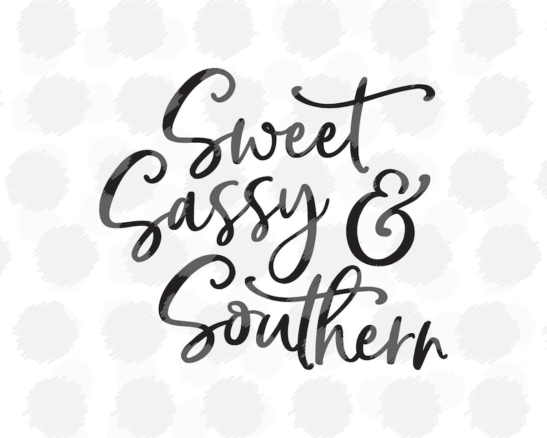 Free Free 84 Sweet And Sassy Svg Designs SVG PNG EPS DXF File