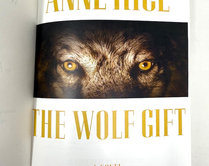 The Wolf Gift~Anne Rice~Signed~2012~Pre-First Edition~Uncorrected Proof~Rare~Very Good to Near Fine Condition~Free Shipping