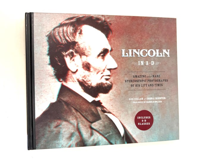 Lincoln in 3-D~Bob Zeller~John Richter~First Edition~First Printing ~Rare~Stereoscopic Photos~3-D Glasses~Near Fine Condition~Free Shipping