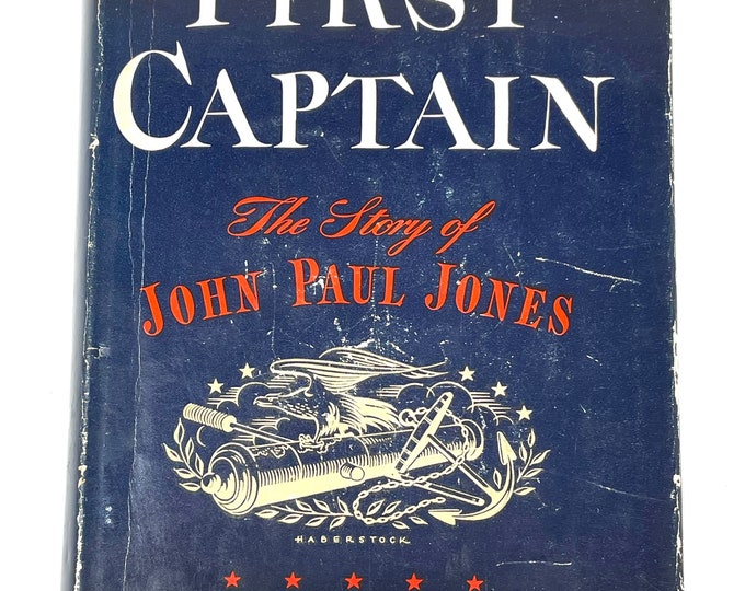 The First Captain~Gerald W. Johnson~John Paul Jones~1947~First Edition~Rare Find~Free Shipping