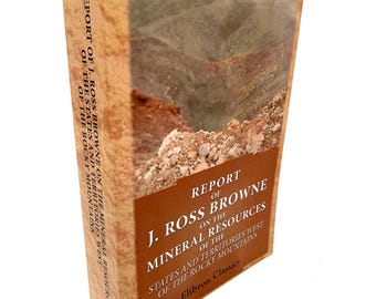 Report of J. Ross Browne on the Mineral Resources West of the Rocky Mountains~2007~Reprint of the 1868 Book~VG Condition~Free Shipping