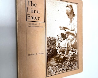 The Limu Eater~Heather Fortner~1978~First Edition~Very Rare~Vintage~Seaweed Cookbook~Very Good Condition~Hawaiian Collectible~Free Shipping