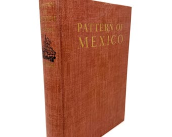 A - Pattern of Mexico~Clifford Gessler~1941~E. H. Suydam~First Edition~Signed~Very Good Condition~Rare Volume~Free Shipping