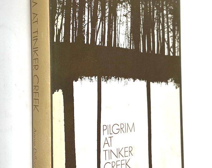 Pilgrim at Tinker Creek~Annie Dillard~Stated First Edition~1974~Harper’s Magazine Press~Very Good Condition~Rare~Free Shipping