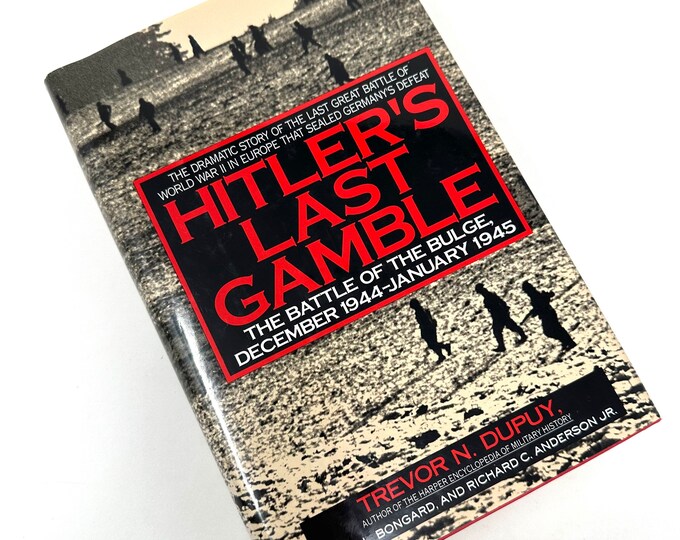 Hitler’s Last Gamble~Trevor Dupuy~David Bongard~Richard Anderson~1994~First Edition~First Printing~Very Good Condition~Free Shipping