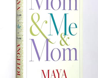 Mom and Me and Mom~Maya Angelou~2013~First Edition~First Printing~Fine Condition~Collectible~Free Shipping
