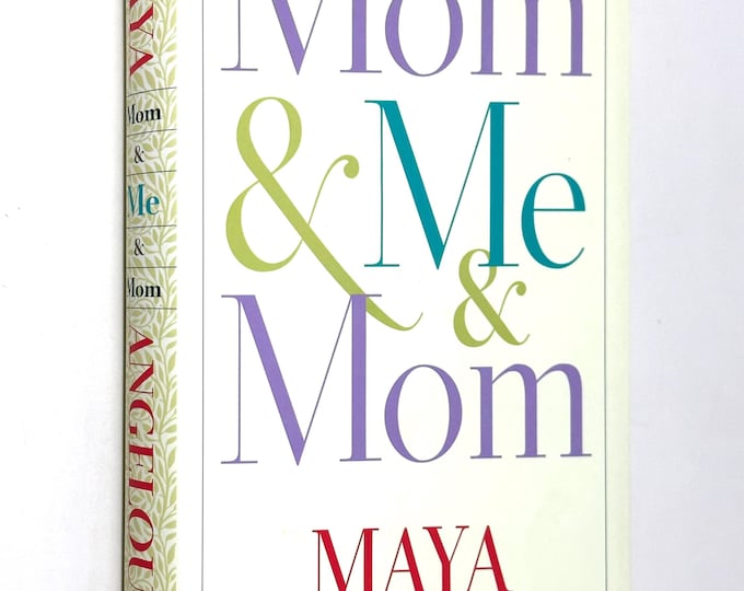 Mom and Me and Mom~Maya Angelou~2013~First Edition~First Printing~Fine Condition~Collectible~Free Shipping
