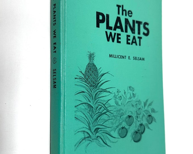 The Plants We Eat~Millicent Selsam~1981~First Edition~First Print~Very Rare~Very Good Condition~Free Shipping