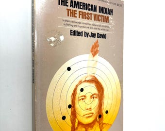 The American Indian~The First Victim~1972~Jay David~Paperback~First Edition~Very Good Condition~Free Shipping