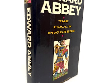 The Fool’s Progress~Edward Abbey~1988~Stated True First Edition~First Printing~Very Good to Near Fine Condition~Free Shipping