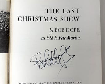 Bob Hope~Signed Book~The Last Christmas Show~Hardcover~1974~Hand Autographed~Good Condition~Collectible~Vintage~Free Shipping