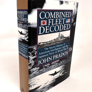 Combined Fleet Decoded~John Prados~1995~Stated First Edition~Very Good Condition~Free Shipping
