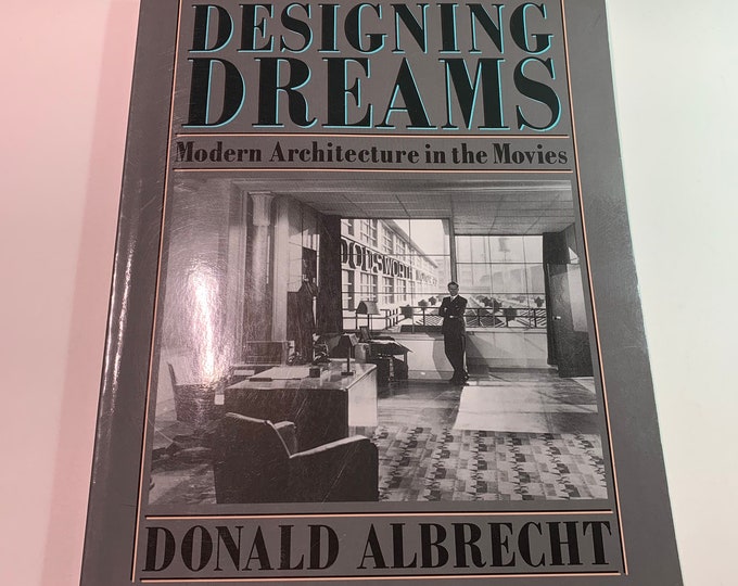 Designing Dreams~by Donald Albrecht~2000~Architecture~Movies~Highly Illustrated~Numerous Photos~Softcover~Vintage~Like New~Free Shipping