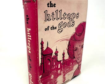 The Hilltops of the Gods~Ethel M. Sampson~1961~Stated First Edition~Rare Find~Dust Cover Unclipped~Very Good Condition~Free Shipping