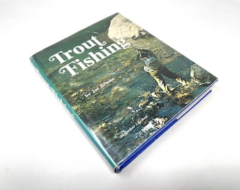 Trout Fishing~Joe Brooks~1972~First Edition~Outdoor Life Book~Very Good Condition~Rare~Illustrated~Free Shipping