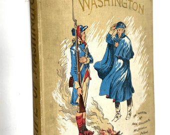 The Life of George Washington~Josephine Pollard~1898~Good Condition~Rare~Collectible~Free Shipping
