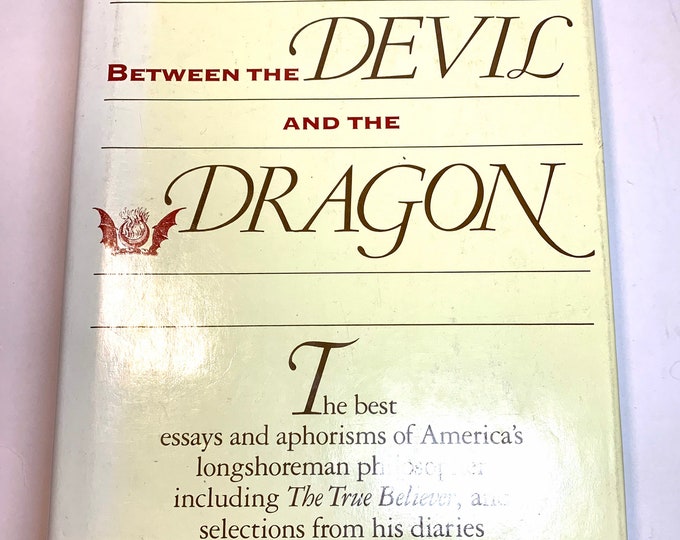 Between the Devil and the Dragon by Eric Hoffer~1982~First Edition~Fine Condition~Very Rare~Free Shipping