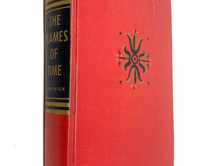 The Flames of Time~Barnard Kendrick~1948~True First Edition~Scribner’s “A” Designation~First Printing~Free Shipping