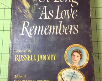 So Long as Love Remembers by Russell Janney / 1953/first printing August, 1953/signed by the author/ free shipping /rare find