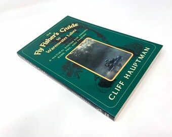 Fly Fisher’s Guide to Warmwater Lakes~Cliff Hauptman~1995~First Edition~First Printing~Fly Fishing~Very Good Condition~Free Shipping