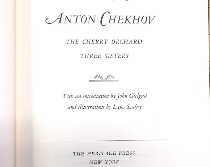 Two Plays of Antov Chekhov - The Cherry Orchard and Three Sisters (1966) by the Heritage Press
