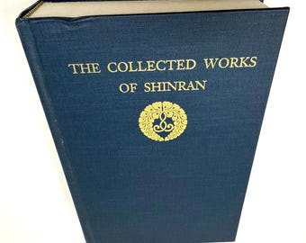 The Collected Works of Shinran~Volume 1~The Writings~1997~Very Good Condition~Rare Find~Free Shipping