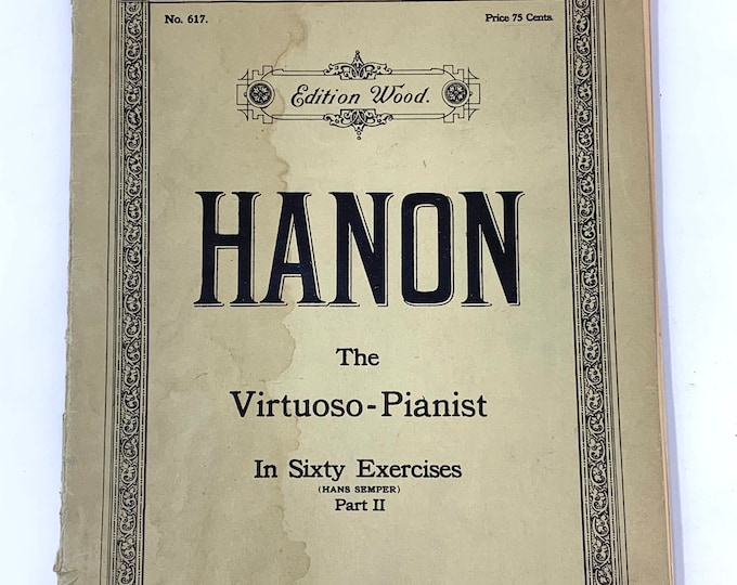 Hanon~1907~The Virtuoso-Pianist~In 60 Exercises~Part 2~No. 617~Sheet Music~Rare Edition~Free Shipping