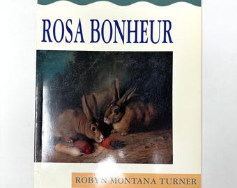 A - Rosa Bonheur~Robyn Montana Turner~1991~First Edition~First Print~Signed~Extremely Rare~Free Shipping