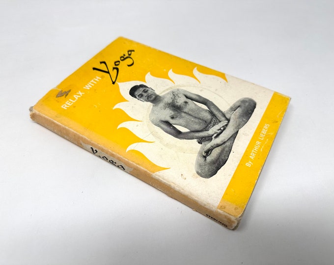 Relax with Yoga~Arthur Leibers~1960~First Edition~Very Good Condition~29 Photographs~Free Shipping