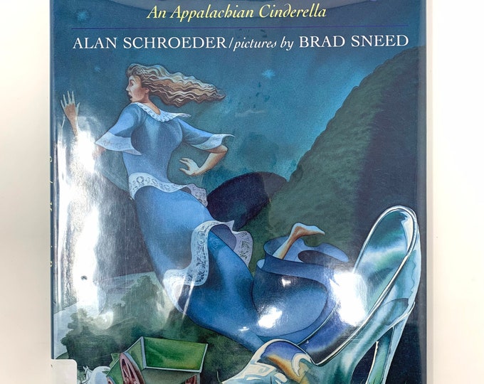 Smoky Mountain Rose~An Appalachian Cinderella~Alan Schroeder~Brad Sneed~1997~First Edition~Very Good Condition~Rare~Free Shipping