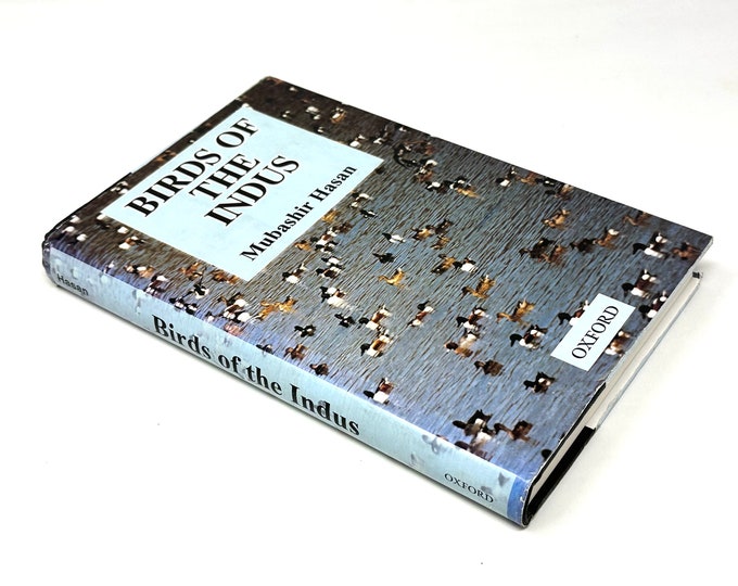 Birds of the Indus~Mubashir Hasan~2001~First Edition~Oxford University Press~Color Photographs~Very Good Condition~Free Shipping