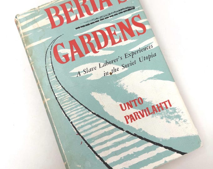 Beria’s Gardens~Unto Parvilahti~1960~Good Condition~Rare~Dust Cover~Slave Laborer~Soviet Union~Free Shipping