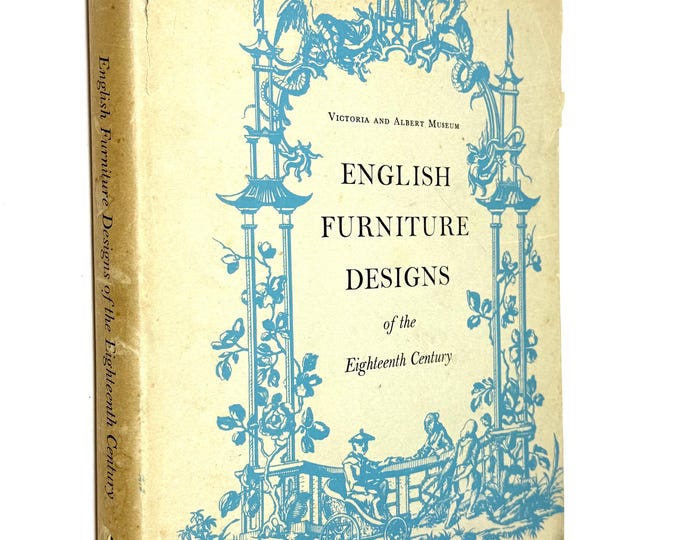 English Furniture Designs of the Eighteenth Century~Peter Ward-Jackson~1958~First Edition~Victoria and Albert Museum~Very Good Condition