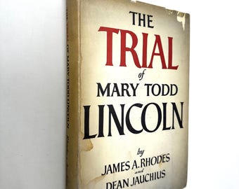 The Trial of Mary Todd Lincoln~James Rhodes~Dean Jauchius~1959~Good Condition~Stated First Edition~Free Shipping