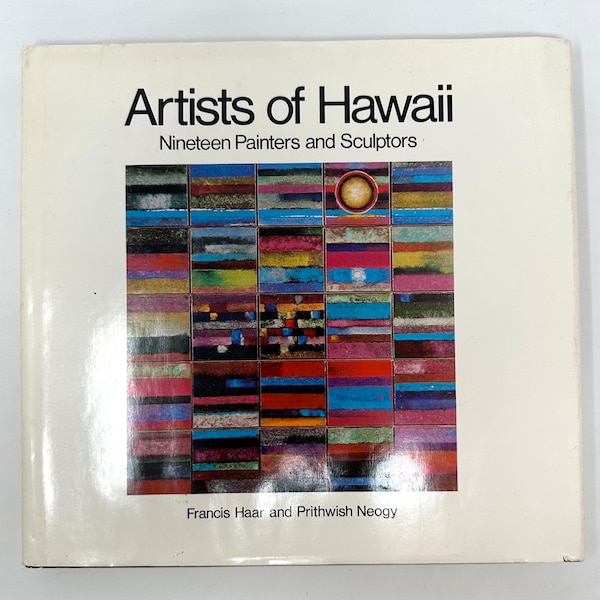 Artists of Hawaii~Nineteen Painters and Sculptors~Francis Haar~Prithwish Neogy~1974~Very Rare~Very Good Condition~Free Shipping