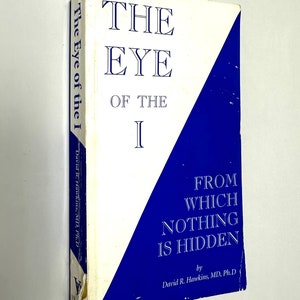 The Eye of the I~David Hawkins~2002~First Edition~Second Printing~Paperback~Good Condition~Free Shipping