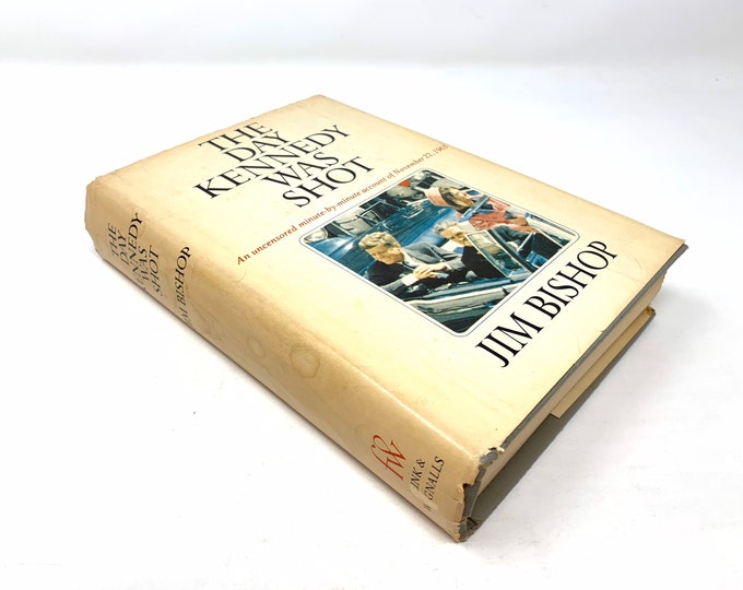 The Day Kennedy Was Shot~Jim Bishop~1968~First Edition~BCE~Dust Jacket~Very Good~Free Shipping
