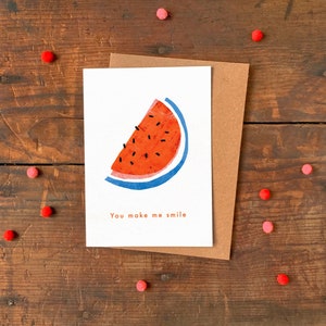 You Make Me Smile A6 Grußkarte / Wassermelonen Geburtstag oder Valentinstag Karte / Illustrierte Liebe, Freundschaft oder Blanko Grußkarte