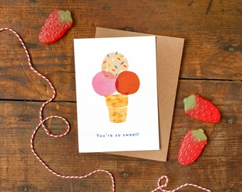 You're So Sweet A6 Greeting Card / Ice Cream Birthday or Valentine's Day Card / A6 Illustrated Love, Friendship or Blank Greetings Card