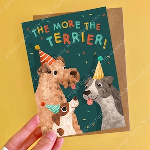 Carte d'anniversaire A6 The More the Terrier / Carte d'anniversaire chien drôle / Carte d'anniversaire chien mignon / Carte pour amoureux des chiens / Carte de voeux calembour chien Terrier