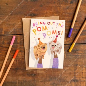 Pom Poms Geburtstagskarte / Lustiger Hund Geburtstagskarte / Süßer Pommerschen Geburtstagskarte / Hund Liebhaber Karte / Hund Wortspiel Grußkarte