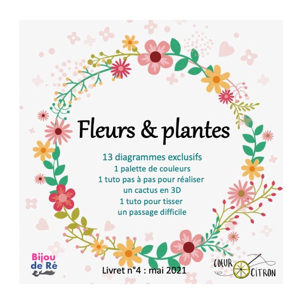 Livret de diagrammes brickstitch inédits Coeur Citron Bijouderé numéro 4: Fleurs et plantes