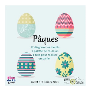 Peut inclure: Un livret de création d'œufs de Pâques coloré avec quatre œufs décorés différents sur la couverture. Le livret comprend 12 motifs, 1 palette de couleurs et 1 tutoriel pour réaliser un panier de Pâques. Le titre du livret est "Pâques" et le sous-titre est "Livret n°2: mars 2021".