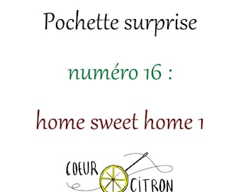 Pochette surprise numéro 16: Home sweet home 1