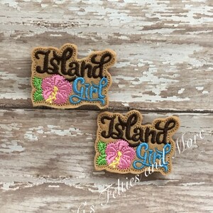 Island Girl Feltie, Cruise Feltie, Feltie Embellishment, Badge Reel Covers, Summer Felties, Vacation Feltie, Embroidered Felt,Hairbow Center