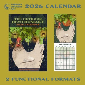 May include: A 2026 calendar with a whimsical design featuring a hen illustration. The calendar includes the text "The Outdoor Henthusiast" and "September". The design includes grape vines and dragonflies. The calendar is available in two formats.