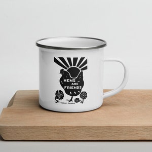 Hens are friends - chicken mug - enamel camping mug - outdoorsy - gifts for chicken lovers - backyard chickens -mother&#39;s day
