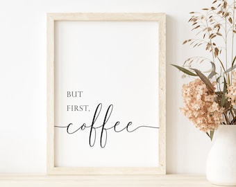 But First Coffee print, kitchen print, coffee lover printable, kitchen wall art, DIGITAL DOWNLOAD